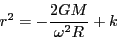 \begin{displaymath}
r^{2}=-\frac{2GM}{\omega^{2}R}+k\end{displaymath}